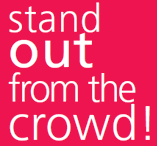 Stand out from the Crowd!